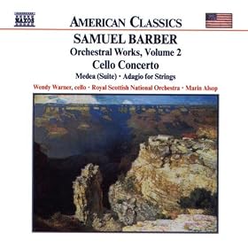 Barber: Cello Concerto/Medea Suite/Adagio For Strings