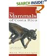 The Mammals of Costa Rica: A Natural History and Field Guide by  Mark Wainwright and Oscar Arias
