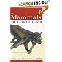 The Mammals of Costa Rica: A Natural History and Field Guide