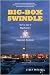 Big-Box Swindle: The True Cost of Mega-Retailers and the Fight for America\'s Independent Businesses