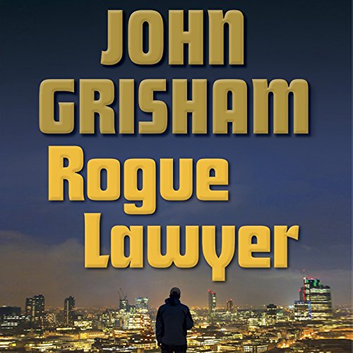 Rogue Lawyer - John Grisham