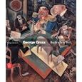 George Grosz: Berlin-New York