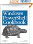 Windows Powershell Cookbook: for Windows, Exchange 2007, and MOM V3