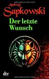 Der letzte Wunsch - Andrzej Sapkowski