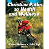 Christian Paths to Health and Wellness
