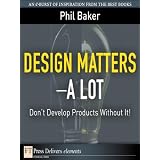 DesignMatters-ALot:Don'tDevelopProductsWithoutIt!