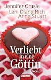 Verliebt in eine G�ttin: Roman