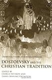 Dostoevsky and the Christian Tradition (Cambridge Studies in Russian Literature)