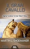 Il Gran Cavallo: Digital Science Fiction Short Story (Infinity Cluster)