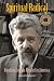 Books : Spiritual Radical: Abraham Joshua Heschel in America, 1940-1972