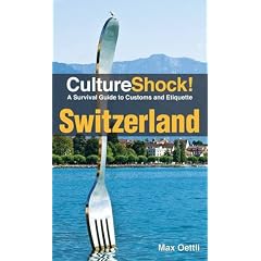 CultureShock! Switzerland 2012 (Culture Shock)