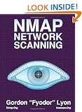 Nmap Network Scanning: The Official Nmap Project Guide to Network Discovery and Security Scanning