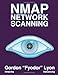 Nmap Network Scanning: The Official Nmap Project Guide to Network Discovery and Security Scanning