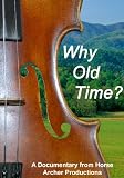 Why Old Time?