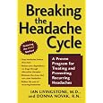 Breaking the Headache Cycle: A Proven Program for Treating and Preventing Recurring Headaches