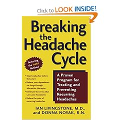 Breaking the Headache Cycle: A Proven Program for Treating and Preventing Recurring... by Ian Livingstone and Donna Novak