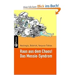Raus aus dem Chaos: Das Messie-Syndrom �berwinden