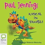Rascal In Trouble: A Rascal Story | Paul Jennings