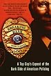 Breaking Rank: A Top Cop's Expose of the Dark Side of American Policing