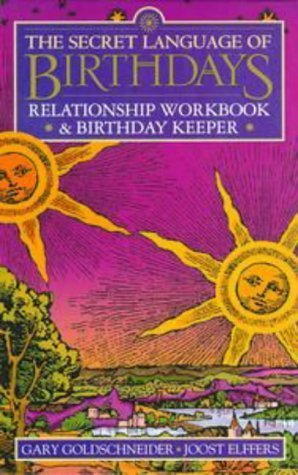 Secret Language of Birthdays Relationship Workbook and Birthday Keeper by Goldschneider, Gary, Elffers, Joost (1998) Paperback