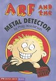 Arf and the Metal Detector (Stone Arch Mystery)