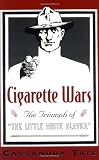 Cigarette Wars: The Triumph of "The Little White Slaver"