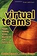 Virtual Teams: People Working Across Boundaries with Technology
