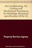 Air conditioning, air cooling and mechanical ventilation for buildings
