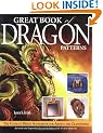 Great Book of Dragon Patterns: The Ultimate Design Sourcebook for Artists and Craftspeople