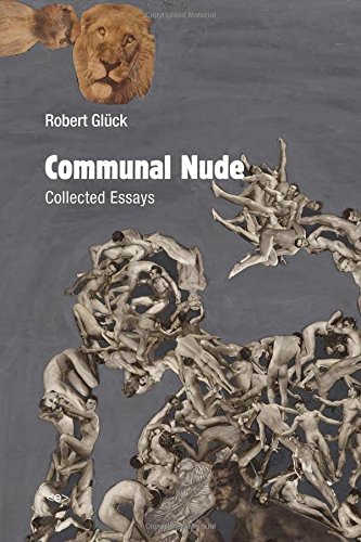 Communal Nude: Collected Essays (Semiotext(e) / Active Agents)