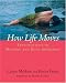 How Life Moves: Explorations in Meaning and Body Awareness