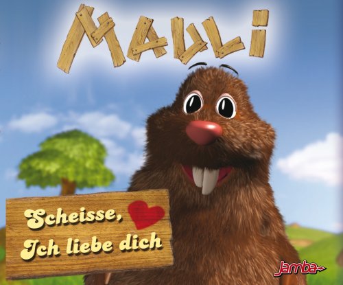 Mauli - Scheisse,Ich Liebe Dich - Zortam Music