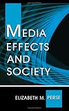 Media Effects and Society (Leas Communication Series)