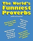 The world's funniest proverbs