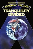 WATERS OF THE MOON: Tranquility Divided: Book Seven