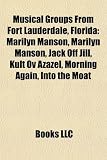 Musical Groups from Fort Lauderdale, Florida: Marilyn Manson, Jack Off Jill, Kult Ov Azazel, Morning Again, Into the Moat, Monstrosity �摜