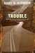 Trouble