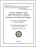 Wall Street & the Financial Crisis - Anatomy of a Financial Collapse