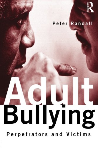 adult bullying perpetrators and victims cambridge cultural social studies