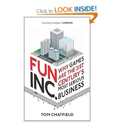 Fun Inc.: Why games are the 21st Century's most serious business