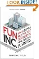 Fun Inc.: Why games are the 21st Century's most serious business