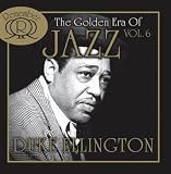 The Golden Era of Jazz Vol. 6 - Duke Ellington