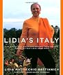 Lidia's Italy: 140 Simple and Delicious Recipes from the Ten Places in Italy Lidia Loves Most