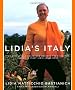 Lidia's Italy: 140 Simple and Delicious Recipes from the Ten Places in Italy Lidia Loves Most