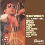 Charles Mingus Charles Mingus And The Newport Rebels
