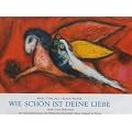 Wie sch�n ist Deine Liebe!: Bilder zum Hohenlied im Nationalmuseum der Biblischen Botschaft Marc Chagall in Nizza