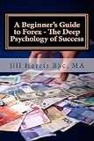 A Beginner’s Guide to Forex – The Deep Psychology of Success thumbnail
