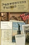 Portuguese Voices - Oral Histories of the Portuguese in California