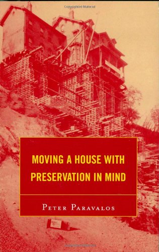 Moving a House with Preservation in Mind (American Association for State and Local History)