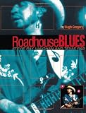 Roadhouse Blues: Stevie Ray Vaughan and Texas R&B
